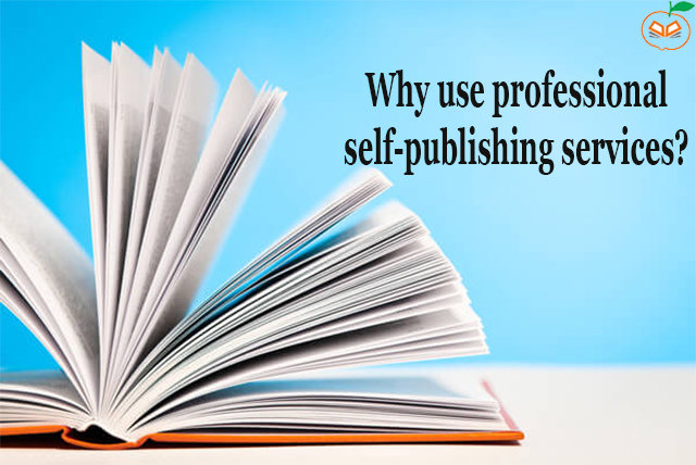 Why use professional self-publishing services?