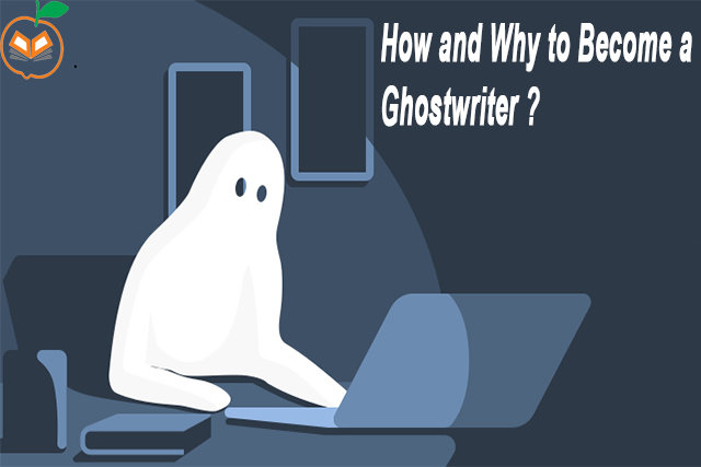 How and Why to Become a Ghostwriter