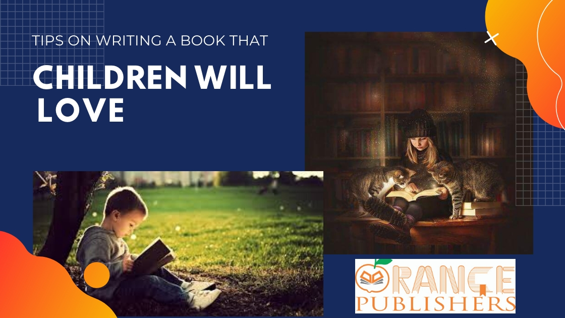 Four Invaluable Tips On Writing A Book That Children Will Love